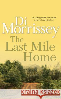 The Last Mile Home Di Morrissey 9781250053220 Pan MacMillan - książka