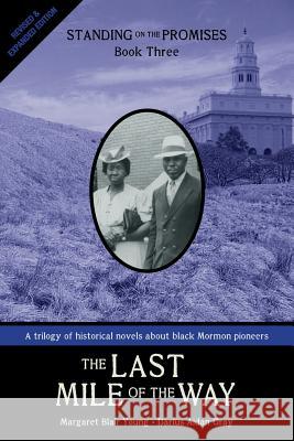 The Last Mile of the Way: Standing on the Promises, Book Three Young, Margaret Blair 9780988323308 Zarahemla Books - książka