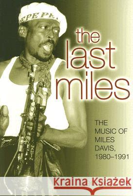 The Last Miles: The Music of Miles Davis, 1980-1991 George Cole 9780472032600 University of Michigan Press - książka