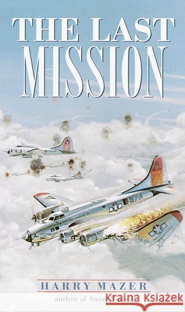 The Last Mission Harry Mazer 9780440947974 Laurel-Leaf Books - książka