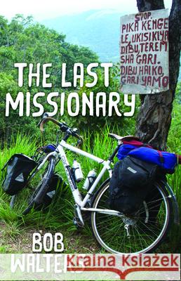 The Last Missionary Bob Walters 9781725284111 Wipf & Stock Publishers - książka