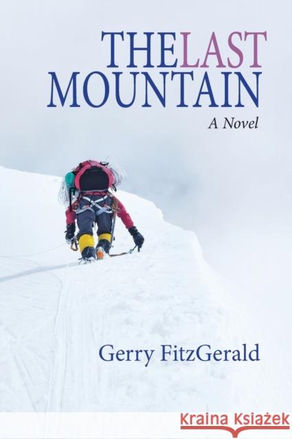 The Last Mountain Gerry Fitzgerald 9781647198350 Booklocker.com - książka