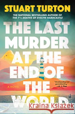 The Last Murder at the End of the World Stuart Turton 9781728254654 Sourcebooks Landmark - książka