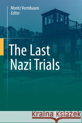 The Last Nazi Trials Moritz Vormbaum 9783662696354 Springer - książka