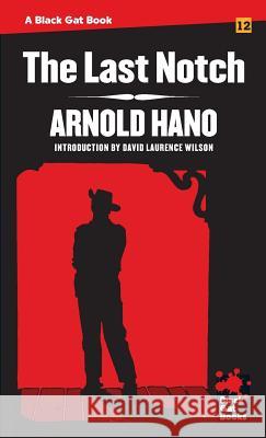 The Last Notch Arnold Hano David Laurence Wilson 9781944520311 Stark House Press - książka