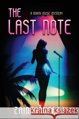 The Last Note: A Miami Music Mystery Zaida Alfaro 9781946063489 Cozy Cat Press - książka