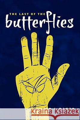 The Last of the Butterflies B L Baker 9781458358363 Lulu.com - książka