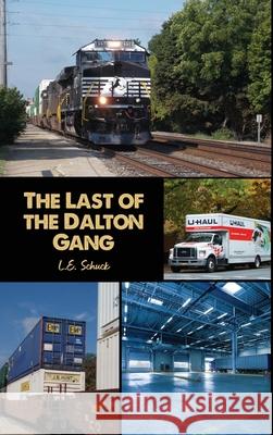 The Last of the Dalton Gang L. E. Schuck 9781649573674 Dorrance Publishing Co. - książka