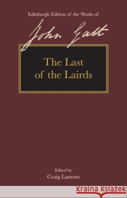 The Last of the Lairds John Galt Craig Lamont 9781399527699 Edinburgh University Press - książka