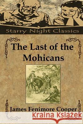 The Last of the Mohicans James Fenimore Cooper Richard S. Hartmetz 9781482068627 Createspace - książka