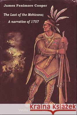 The Last of the Mohicans James Fenimore Cooper 9781721989454 Createspace Independent Publishing Platform - książka