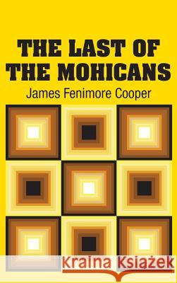 The Last of the Mohicans James Fenimore Cooper 9781731700988 Simon & Brown - książka