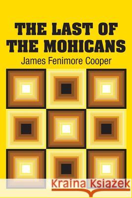 The Last of the Mohicans James Fenimore Cooper 9781731700995 Simon & Brown - książka
