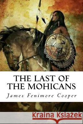 The Last of the Mohicans James Fenimore Cooper Edward Quilarque 9781981313860 Createspace Independent Publishing Platform - książka