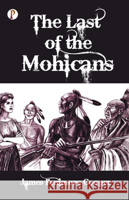 The Last of the Mohicans James Cooper Fenimore 9789390001217 Pharos Books - książka