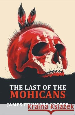 The Last of the Mohicans James Cooper Fenimore 9789390852031 True Sign Publishing House - książka