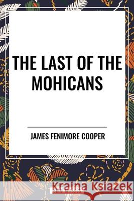 The Last of the Mohicans James Fenimore Cooper 9798880917112 Start Classics - książka