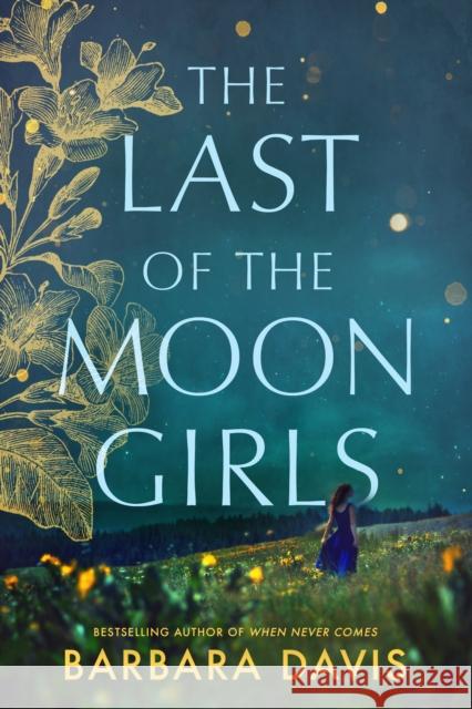 The Last of the Moon Girls Barbara Davis 9781542006491 Lake Union Publishing - książka