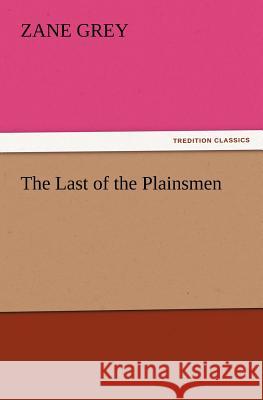 The Last of the Plainsmen  9783842441927 tredition GmbH - książka