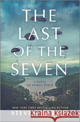 The Last of the Seven: A Novel of World War II Hartov, Steven 9781335050106 Hanover Square Press - książka