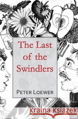 The Last of the Swindlers Peter Loewer 9781942016557 Pisgah Press LLC - książka