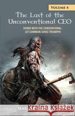 The Last of the Unconventional CEO: Volume 4 Mario Pretorius 9781776057139 Kwarts Publishers - książka