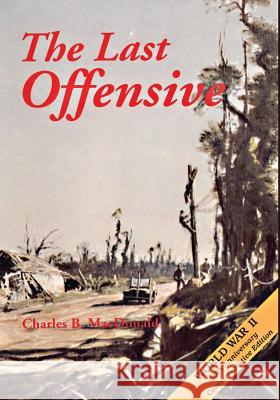 The Last Offensive Charles B. MacDonald 9781515233718 Createspace - książka