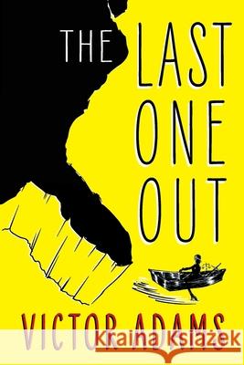 The Last One Out Victor Adams 9781734831405 Saltwater Press - książka