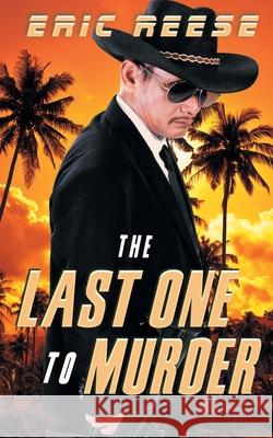The Last One to Murder Eric Reese 9781925988208 Eric Reese - książka