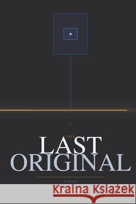 The Last Original: A Novel of Memory, Murder, and What Remains Montena, Kala 9798182077767 Independently Published - książka