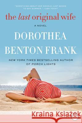 The Last Original Wife Dorothea Benton Frank 9780062253644 Harperluxe - książka