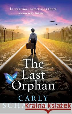 The Last Orphan Carly Schabowski 9781836035084 Boldwood Books Ltd - książka