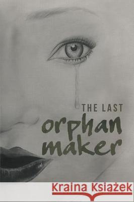 The Last Orphan Maker Earl Griffin 9781640458390 Litfire Publishing, LLC - książka