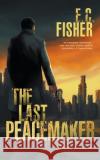 The Last Peacemaker E C Fisher 9781393291480 Draft2digital