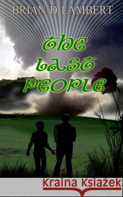 The last people Lambert, Brian D. 9781493523719 Zondervan - książka