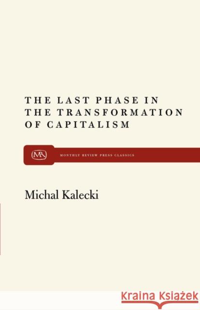 The Last Phase in Transformation Kalecki, Michal 9780853452119 Monthly Review Press - książka