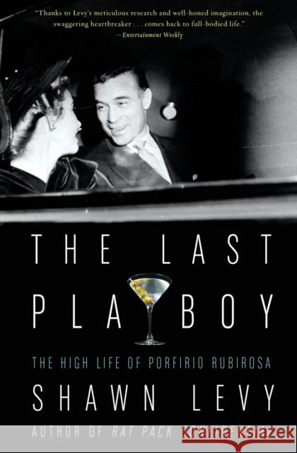 The Last Playboy: The High Life of Porfirio Rubirosa Shawn Levy 9780007170609 HarperCollins Publishers - książka