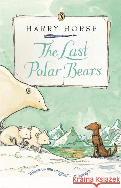 The Last Polar Bears Harry Horse 9780140363821 Penguin Random House Children's UK - książka