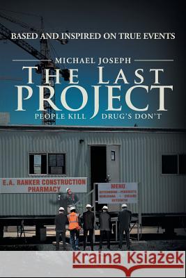 The Last Project: People Kill - Drug's Don't Joseph, Michael 9781477129760 Xlibris Corporation - książka