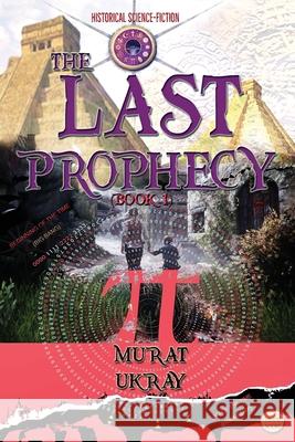 The Last Prophecy: (Book 1) Murat Ukray 9786257287128 E-Kitap Projesi & Cheapest Books - książka