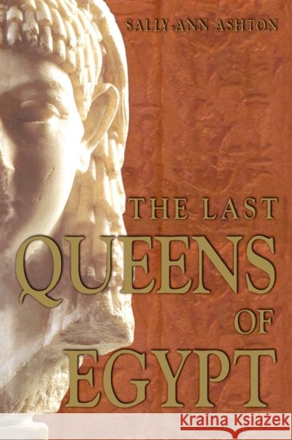 The Last Queens of Egypt Ashton, Sally-Ann 9780582772106 Longman Publishing Group - książka