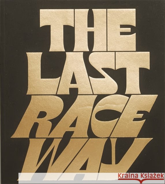 The Last Raceway Becky Tyrrell   9781916225381 Guest Editions - książka