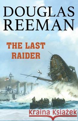 The Last Raider Douglas Reeman 9781493071586 McBooks Press - książka