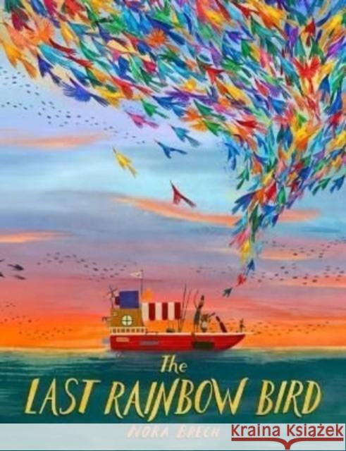 The Last Rainbow Bird Nora Brech 9781782508007 Floris Books - książka