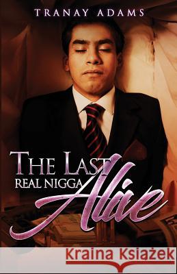 The Last Real Nigga Alive Tranay Adams 9781732792234 Travien Wedlow - książka