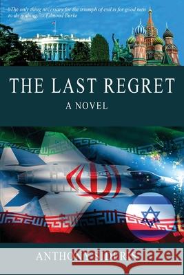 The Last Regret Anthony Sideris Eliza Dee 9780960000999 H&b Radiance Inc - książka
