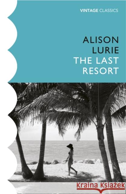 The Last Resort Alison Lurie 9781784876272 Vintage Publishing - książka