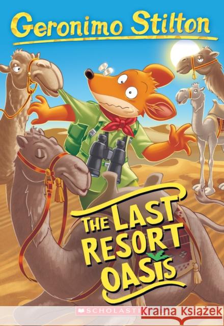 The Last Resort Oasis (Geronimo Stilton #77) Geronimo Stilton 9781338687170 Scholastic Inc. - książka