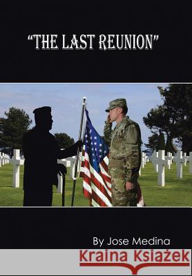 The Last Reunion Jose Medina 9781524643997 Authorhouse - książka