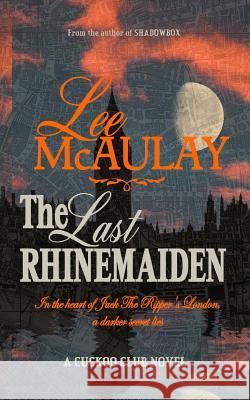 The Last Rhinemaiden Lee McAulay 9781475158366 Createspace - książka
